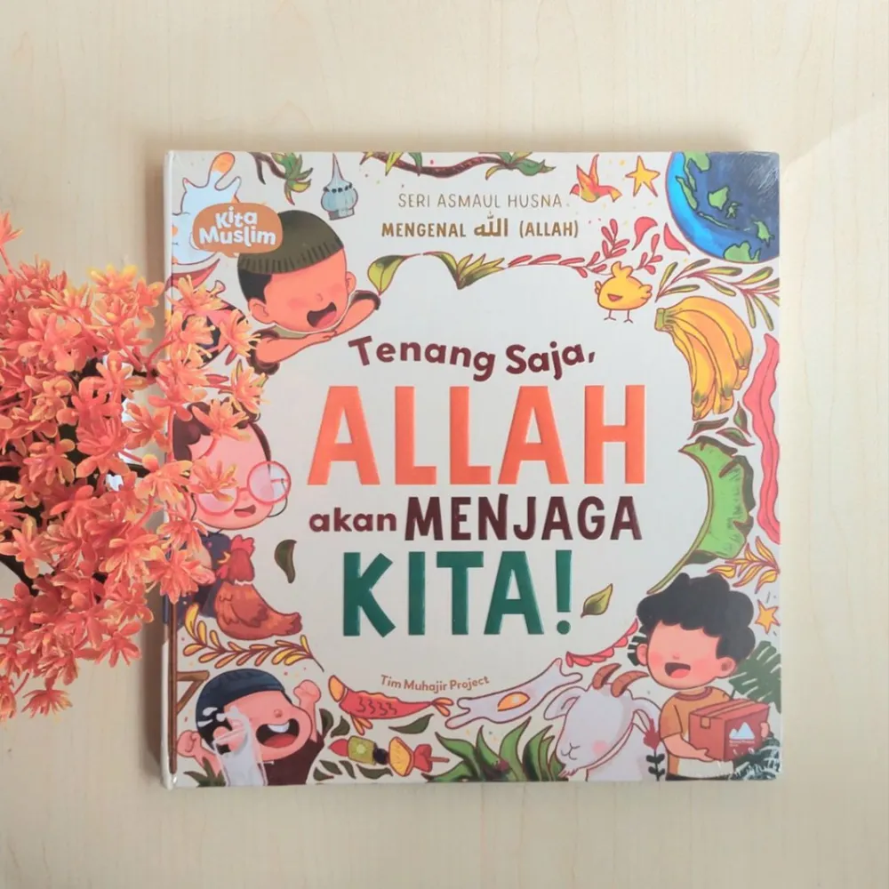 Buku Seri Asmaul Husna, Tenang Saja Allah Akan Menjaga Kita | The Gang Of Fur